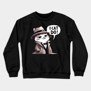 I Cat Do Suit Cat Crewneck Sweatshirt